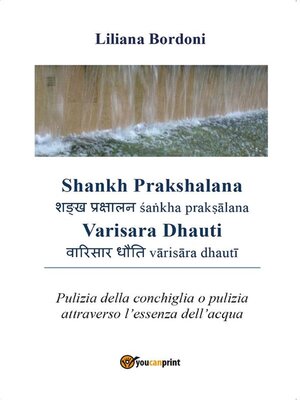 cover image of Shankh Prakshalana--Varisara Dhauti. Pulizia della conchiglia o pulizia attraverso l'essenza dell'acqua